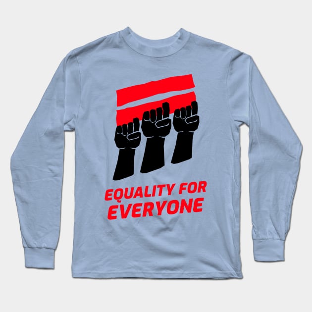 Equal Rights For Everyone! Long Sleeve T-Shirt by ForEngineer